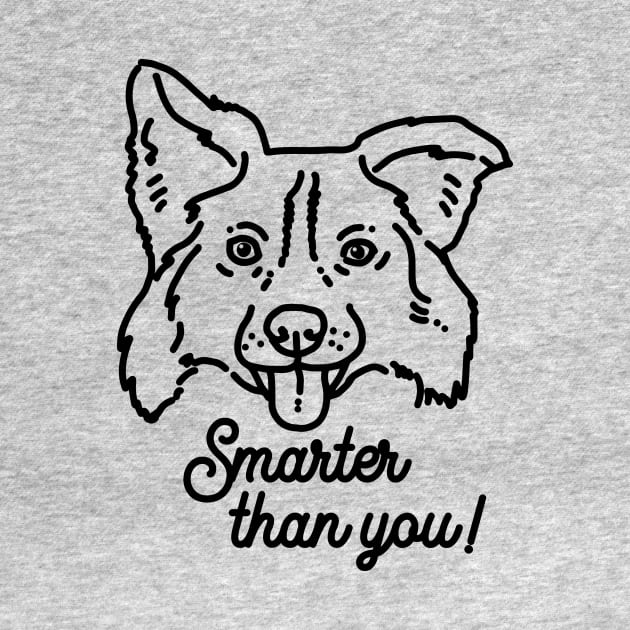 Smarter than you – funny Border Collie by SUGAH